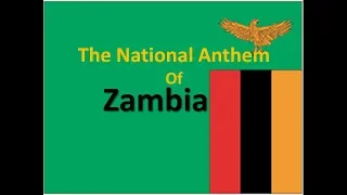 The National Anthem of Zambia Instrumental with lyrics