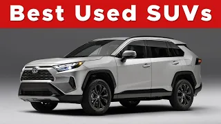 10 Best Used SUVs You Should Buy Now