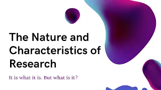 Lesson 1 Nature and Characteristics of Research Lec