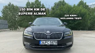 Aşiret Paket Skoda Superb | 150 Bin Km'de Araç Alınır Mı? | Performans Ve Tüketim Testi | 220 KM/H+