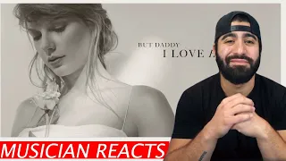 But Daddy, I Love Him - Taylor Swift - Musician's Reaction