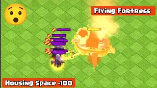 FLYING FORTRESS VS 100 HOUSING SPACE TROOPS ( WHO CAN WIN THIS BATTLE)? #clashofclans