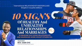 RELATIONSHIP MASTERCLASS || 10 SIGNS Of HEALTHY & UNHEALTHY Relationships & Marriages (PART 2)