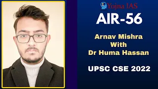 AIR-56 UPSC Topper Arnav Mishra With Dr. Huma Hassan | Sociology Optional | UPSC CSE 2022 Yojna IAS