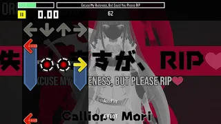 【Stepmania】失礼しますが、RIP♡ || "Excuse My Rudeness, But Could You Please RIP?" - Calliope Mori [CSP - 15]