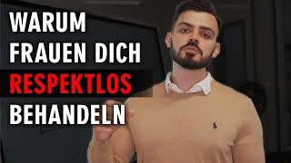 Wieso dich deine Freundin oder Affäre respektlos behandelt