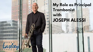 My Role as Principal Trombonist with Joseph Alessi