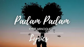 Padam Padam (lyrics) - Kylie Minogue