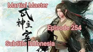 Martial master episode 254 Subtitle Indonesia