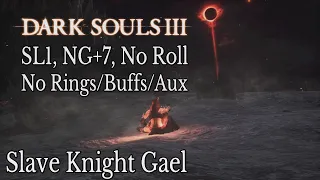 DS3 SL1 NG+7 No Roll/Rings: Slave Knight Gael