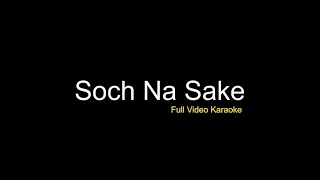 Soch Na Sake, Full Karaoke Video | Jims Video|