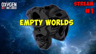 Empty Worlds #1 Oxygen not included ► Spaced Out