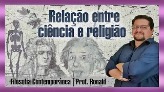 Relação entre Ciência e Religião | Prof. Ronald Lima