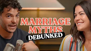 Debunking Three Marriage Myths | Episode 21