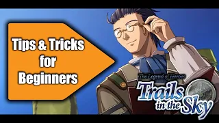 Trails in the Sky: Tips and Tricks for Beginners