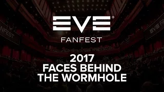 EVE Fanfest 2017 - Faces Behind The Wormhole