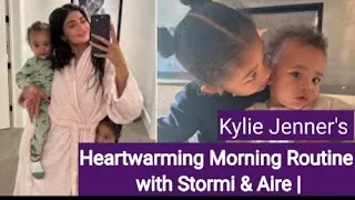 Kylie Jenner's Heartwarming Morning Routine with Stormi & Aire |