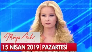 Müge Anlı ile Tatlı Sert 15 Nisan 2019 Pazartesi - Tek Parça