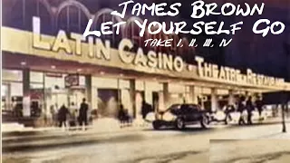 James Brown - Let Yourself Go (takes 1, 2, ,3, 4)