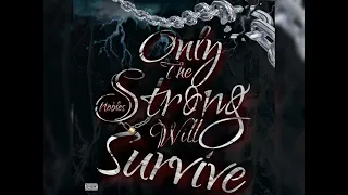 Only The Strong Will Survive - Nobles