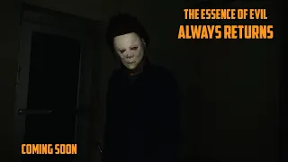THE ESSENCE OF EVIL: Evil Always Returns A Halloween Fan Film Promo (SHORT FILM)