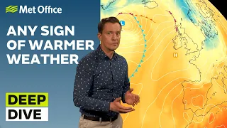 Deep Dive 16/05/2023 – Any warmer weather on the way? – Met Office weekly weather forecast UK