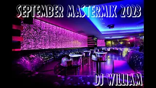 SEPTEMBER MASTERMIX ✨Funky Bootleg Soul Groove Disco Dance Club House✨Dj William 2023