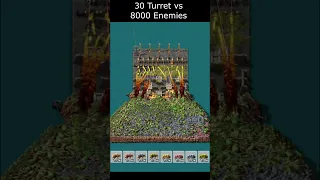 30 Turret vs 8000 Enemies