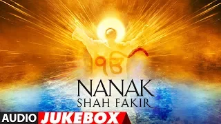 Full Album: NANAK SHAH FAKIR  | Audio Jukebox