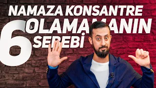 Namaza Konsantre Olamamanın 6 Sebebi | Mehmet Yıldız