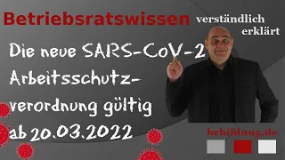 Die neue SARS-CoV-2 Arbeitsschutzverordnung gültig ab 20.03.2022