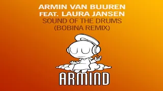 Armin van Buuren Ft. Laura Jansen - Sound Of The Drums (Bobina Extended Remix)