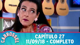 Carrossel | Capítulo 27 - 11/09/18, completo