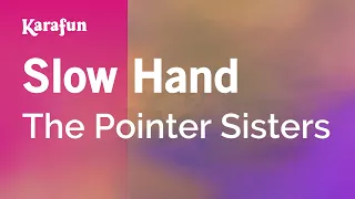 Slow Hand - The Pointer Sisters | Karaoke Version | KaraFun