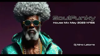 SoulFunky House Mix May 2023 N°156