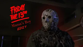 Friday The 13th x Mama’s Boy | Jason Voorhees Edit