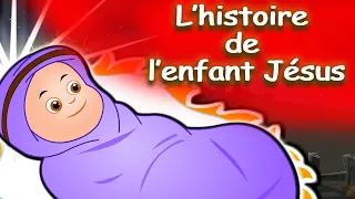 L’Histoire de l’Enfant Jésus - L’enfant Jésus - Conte de Noël