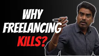 Why FREELANCING MINDSET Kills Your Business Career l Complete Case Study of Freelancing (In Hindi)