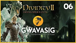 Gwavasig Streams - Divinity II: Developer's Cut (Episode 6)