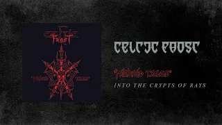 Celtic Frost - Into The Crypts Of Rays (Official Audio)