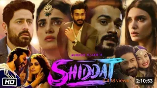 shiddat full movie