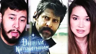 DHRUVA NATCHATHIRAM | Chiyaan Vikram | Teaser #3 Reaction!