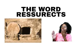 SUNDAY SCHOOL LESSON:  THE WORD RESURRECTS | John 11:17-27, and 38-44 | July 24, 2022