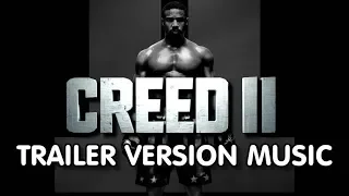 CREED 2 Trailer Music Version