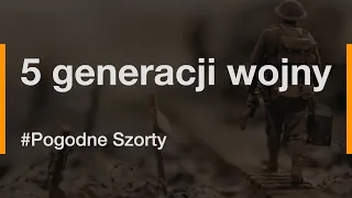 5 generacji wojny | Pogodne Szorty