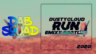 ★  Dustycloud - Run (Emixx Bootleg 2020) +DOWNLOAD! ★