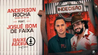 Anderson Rocha - Indecisão - Feat.Josue Bom de Faixa 2020