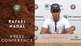 Rafael Nadal Press Conference after Quarterfinals I Roland-Garros 2021