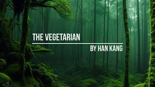 Breaking Down Taboos: The Vegetarian by Han Kang