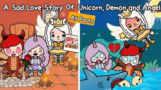 A Sad Love Story Of Unicorn, Demon and Angel 💔🥀 All Parts | Toca Boca | Toca Life Story